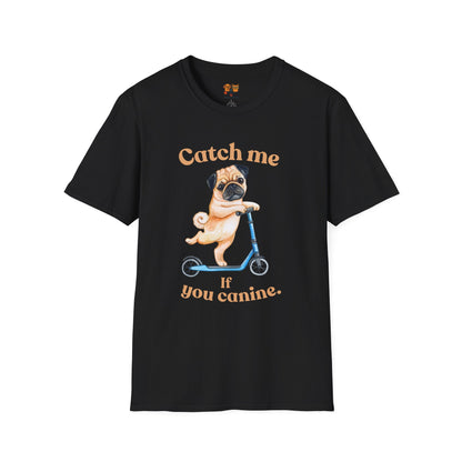 Pug on Scooter T-Shirt — "Catch Me If You Canine" Cute Dog Graphic Tee