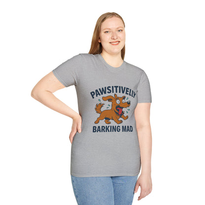 Pawsitively Barking Mad T-Shirt – Funny Dog Lover Tee