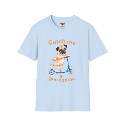 Pug on Scooter T-Shirt — "Catch Me If You Canine" Cute Dog Graphic Tee