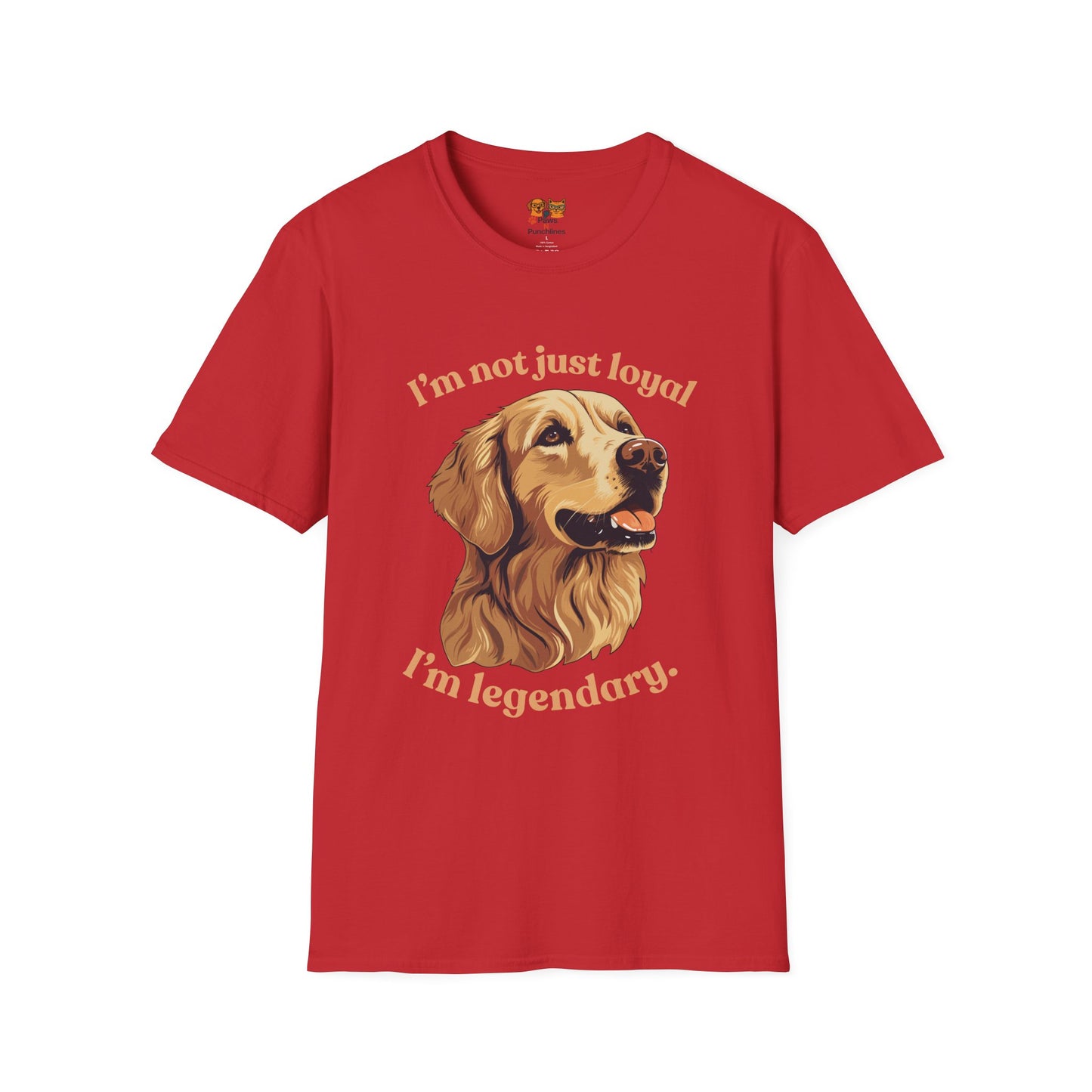 Golden Retriever Unisex Tee — "I’m Not Just Loyal, I’m Legendary"
