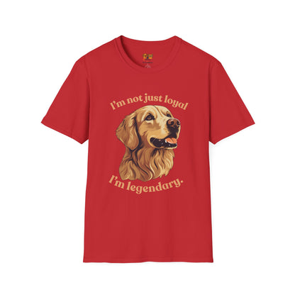 Golden Retriever Unisex Tee — "I’m Not Just Loyal, I’m Legendary"