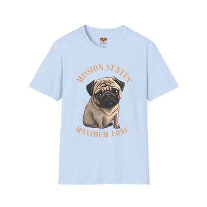 Pug Dog T‑Shirt — “Mission Status: Maximum Love” Cute Pug Graphic Tee