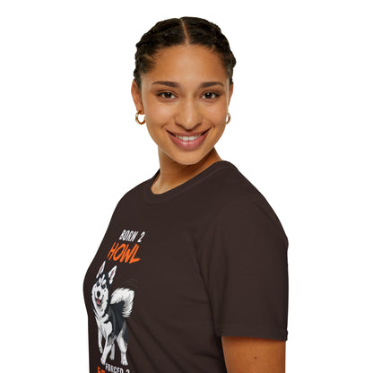 Born 2 Howl, Forced 2 Be Human: Husky Graphic Tee