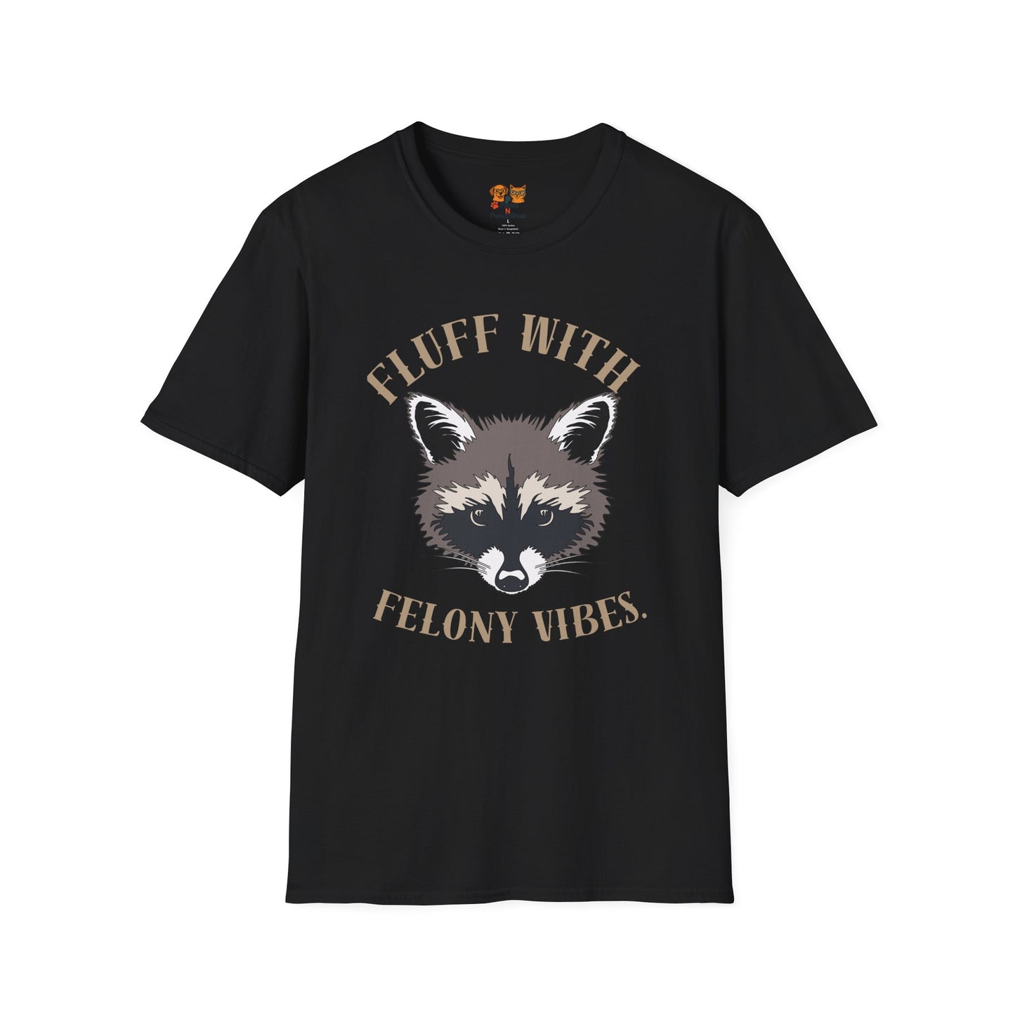 Fluff With Felony Vibes T-Shirt — Cute Raccoon Graphic Tee