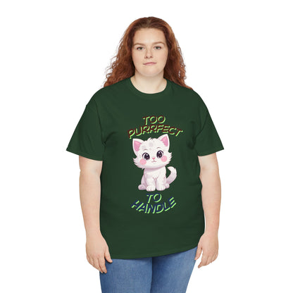 Too Purrfect To Handle Cat T-Shirt
