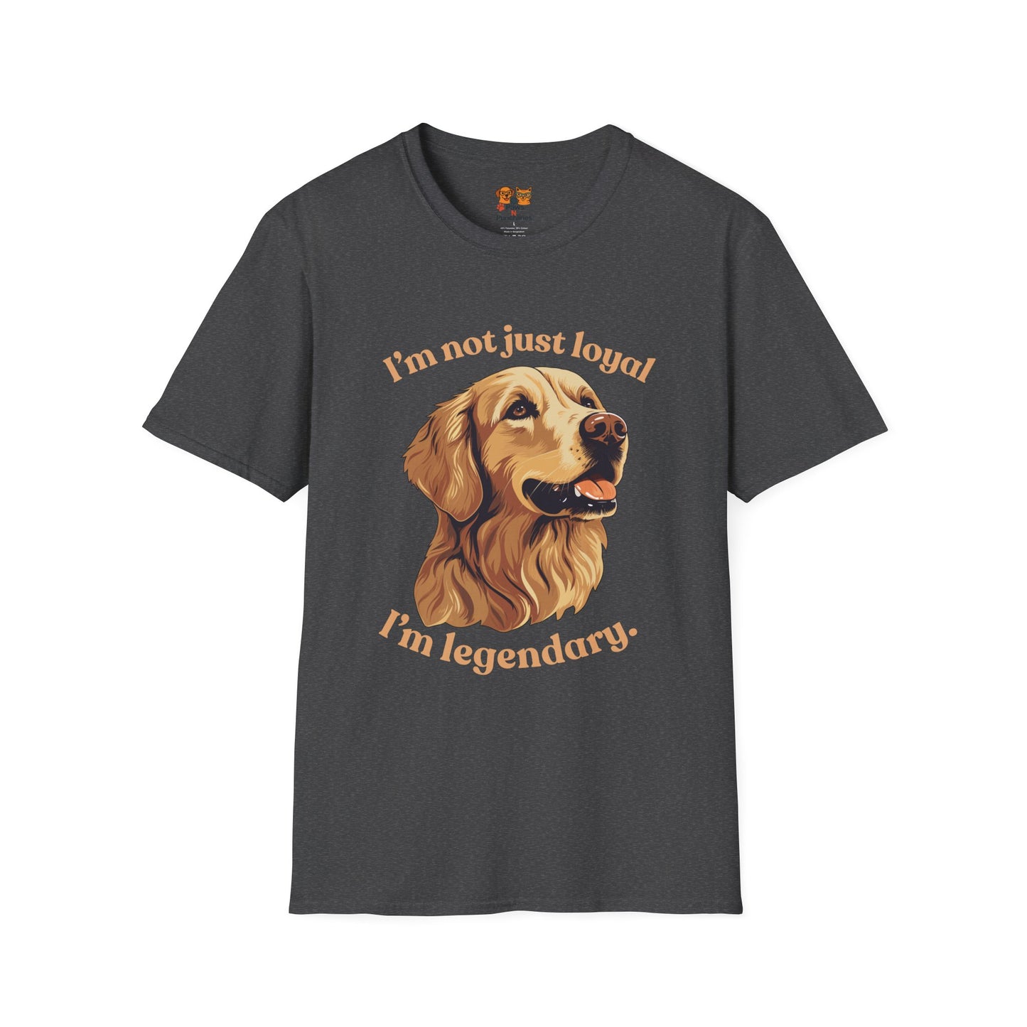 Golden Retriever Unisex Tee — "I’m Not Just Loyal, I’m Legendary"