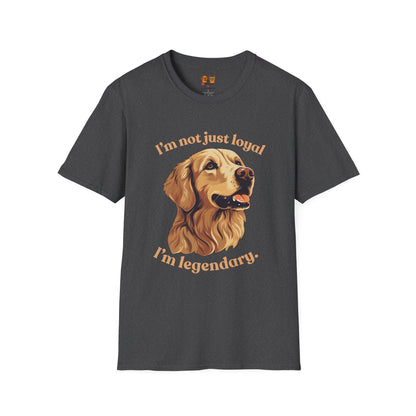 Golden Retriever Unisex Tee — "I’m Not Just Loyal, I’m Legendary"