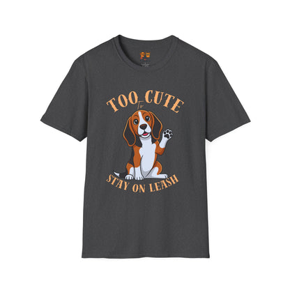 Too Cute Stay On Leash Beagle T-Shirt — Cute Dog Lover Tee