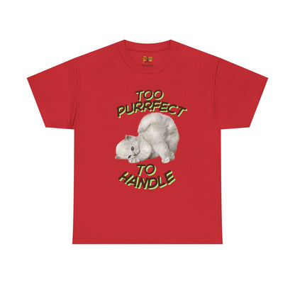 Too Purrfect to Handle Cat T-Shirt