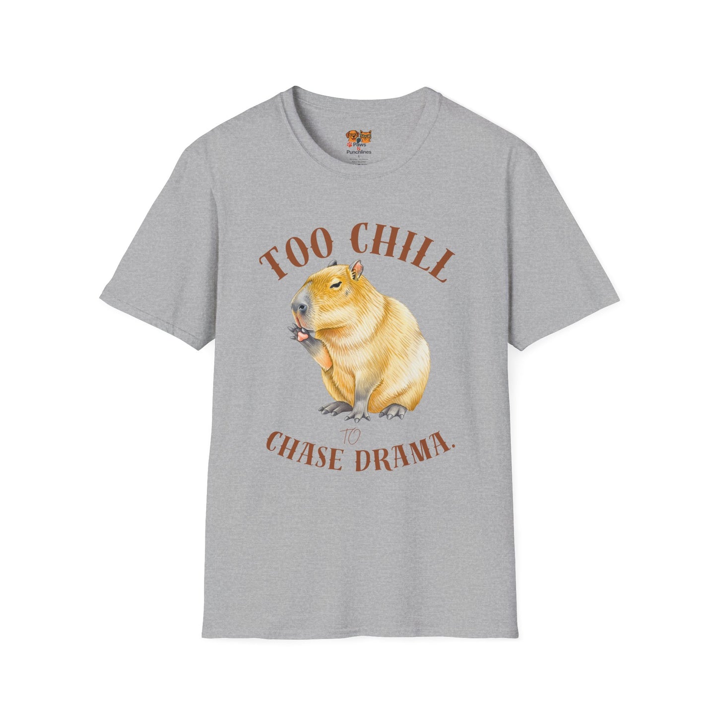 Too Chill Chase Drama T-Shirt — Cute Capybara Graphic Tee