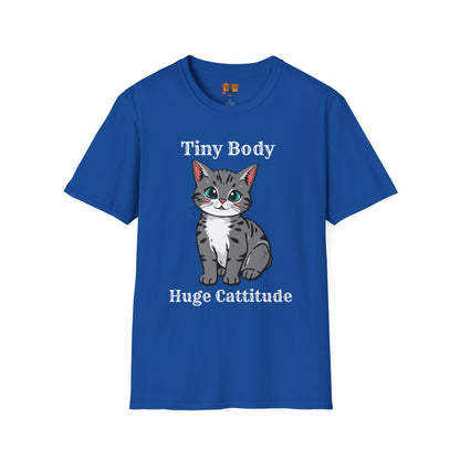 Tiny Body Huge Cattitude Funny Cat T-Shirt