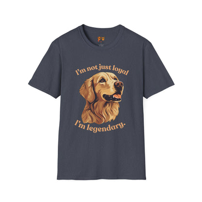 Golden Retriever Unisex Tee — "I’m Not Just Loyal, I’m Legendary"