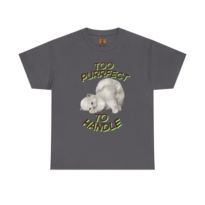 Too Purrfect to Handle Cat T-Shirt