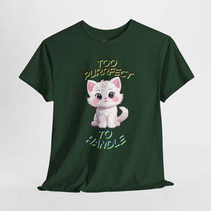 Too Purrfect To Handle Cat T-Shirt