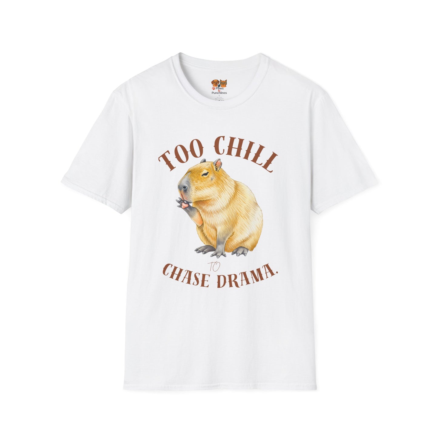 Too Chill Chase Drama T-Shirt — Cute Capybara Graphic Tee