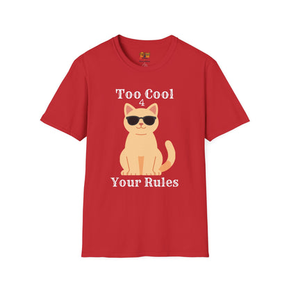 "Too Cool 4 Your Rules" Funny Cat Graphic Tee