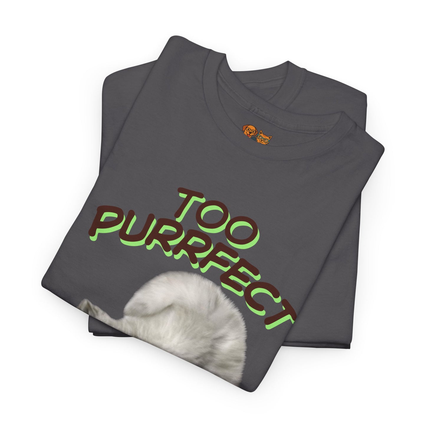 Too Purrfect to Handle Cat T-Shirt