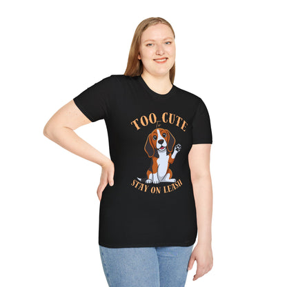 Too Cute Stay On Leash Beagle T-Shirt — Cute Dog Lover Tee