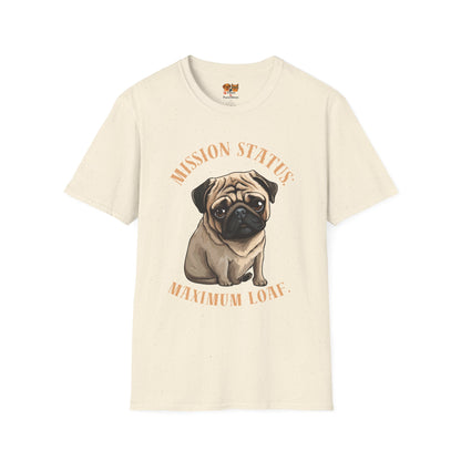 Pug Dog T‑Shirt — “Mission Status: Maximum Love” Cute Pug Graphic Tee