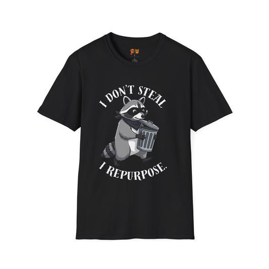 I Don't Steal I Repurpose Raccoon T-Shirt