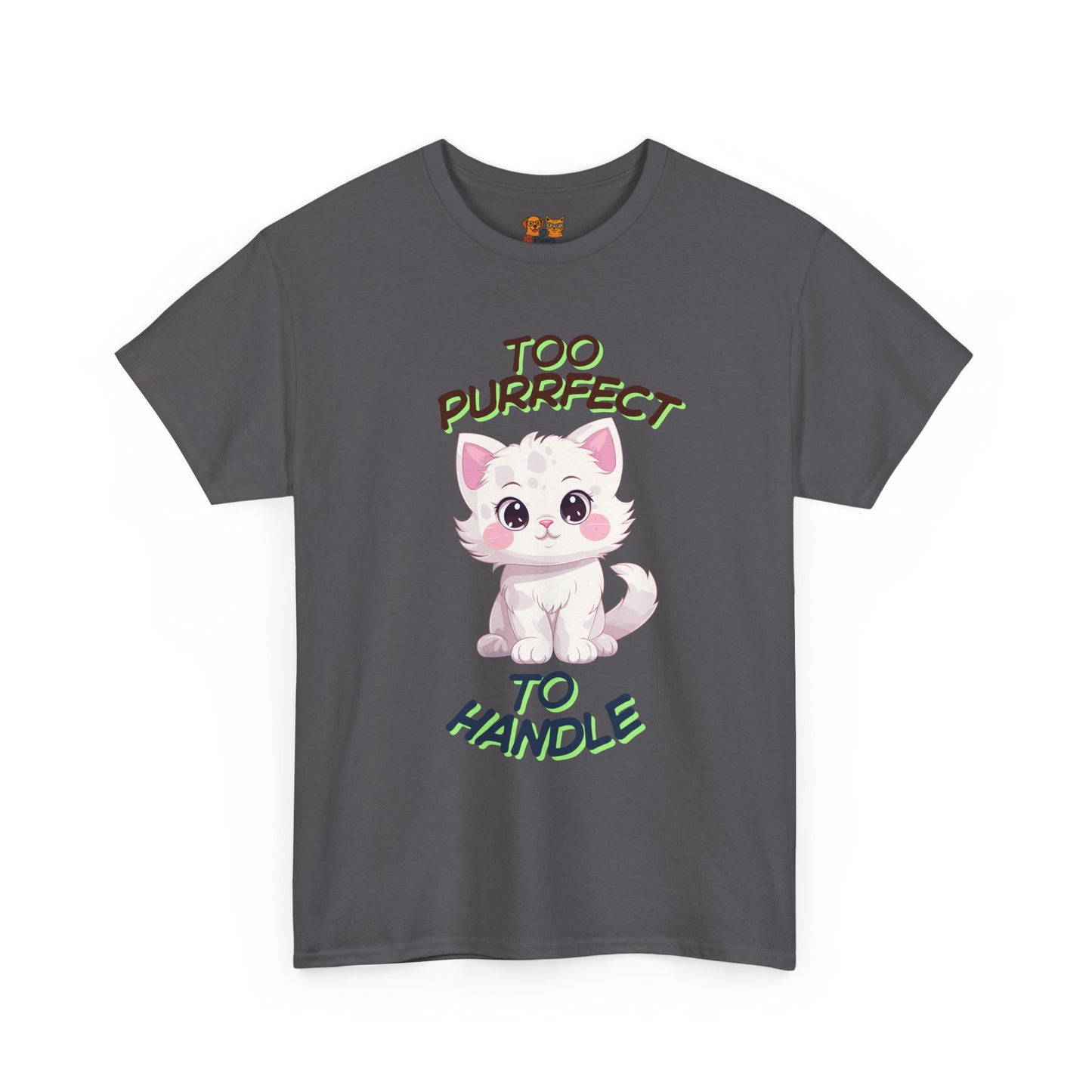 Too Purrfect To Handle Cat T-Shirt