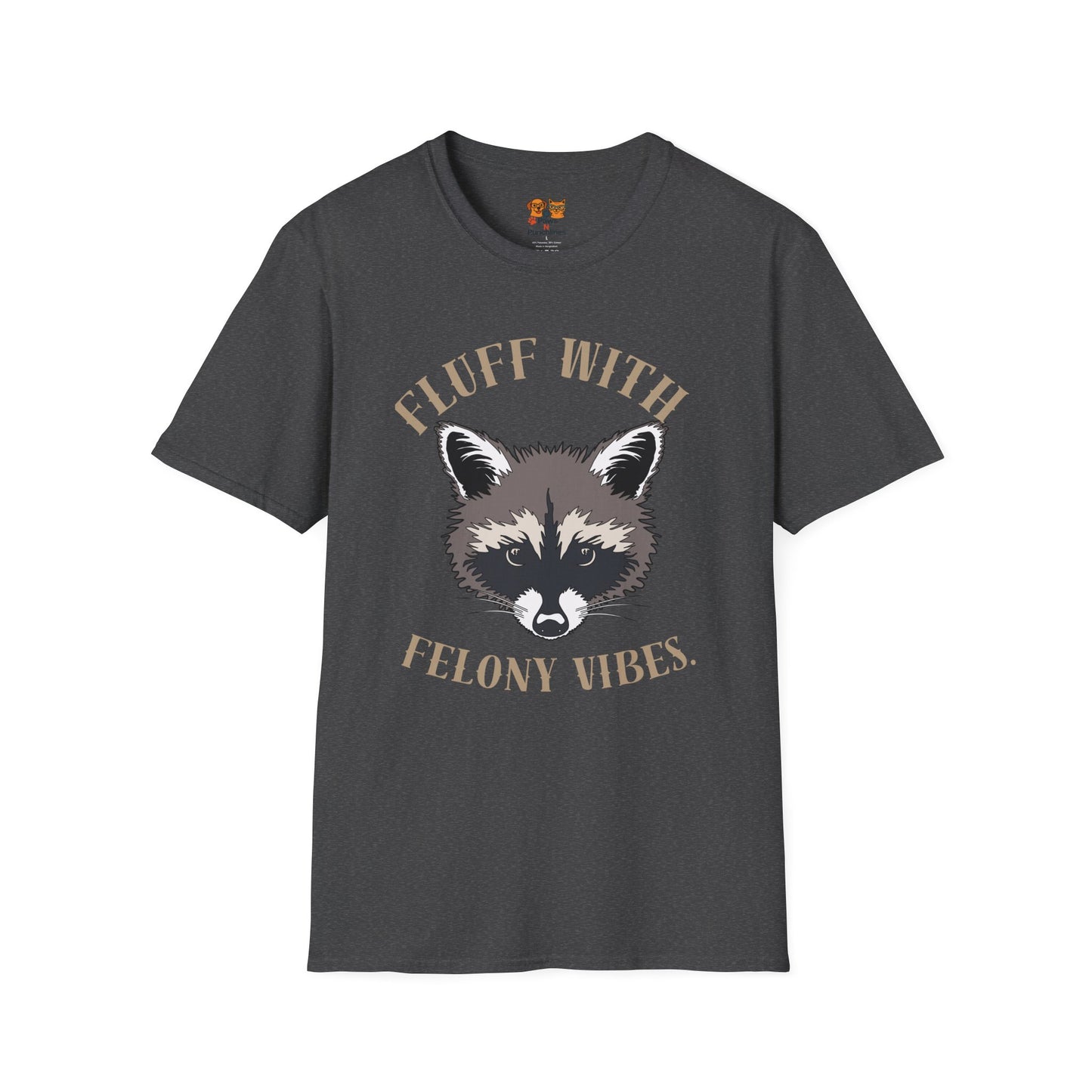Fluff With Felony Vibes T-Shirt — Cute Raccoon Graphic Tee