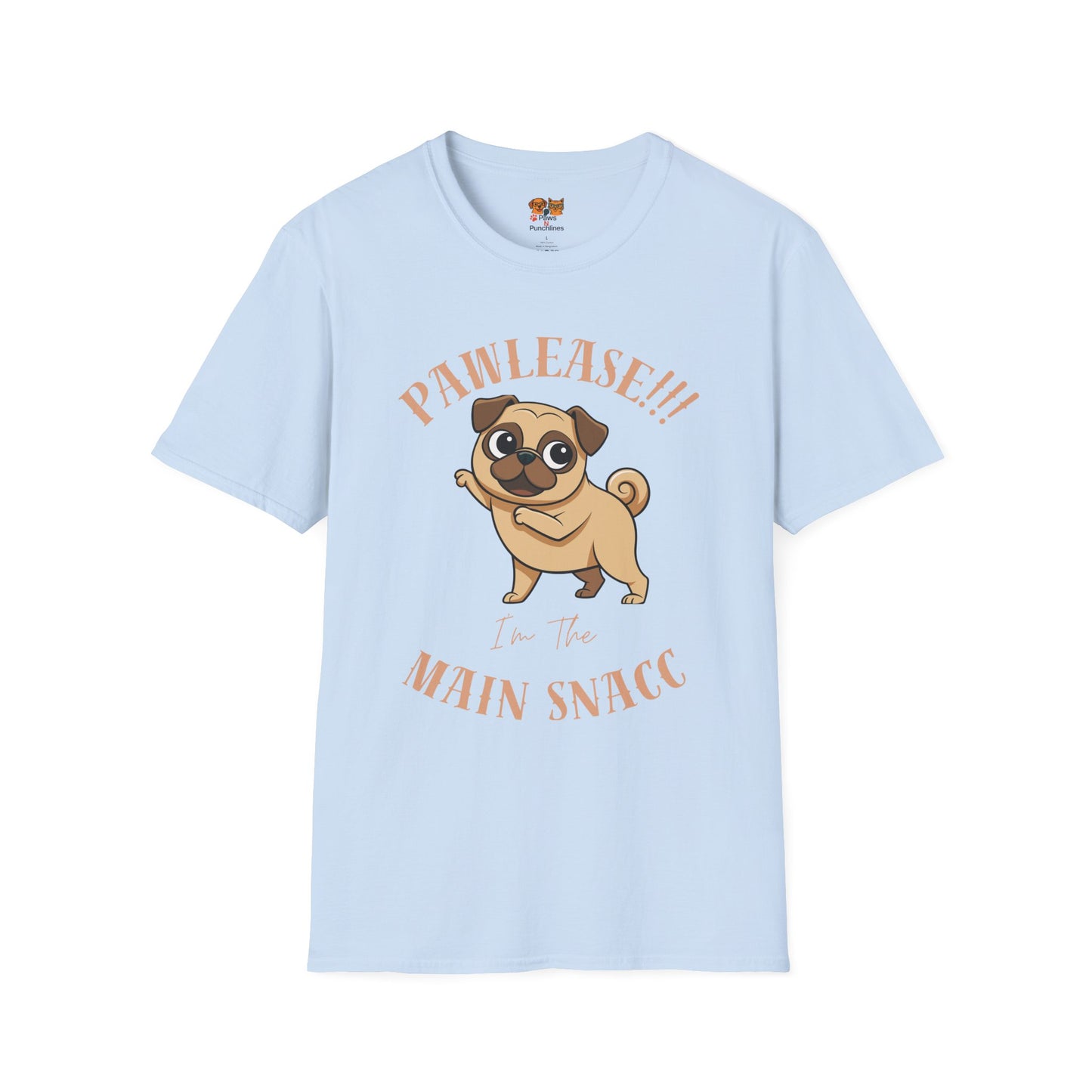 Pug Please I’m The Main Snack T-Shirt