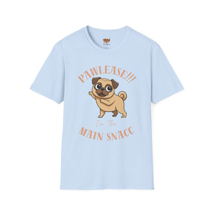 Pug Please I’m The Main Snack T-Shirt
