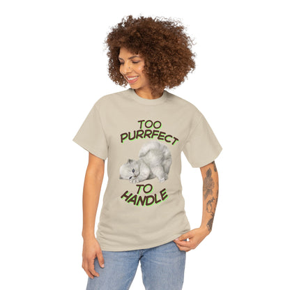 Too Purrfect to Handle Cat T-Shirt