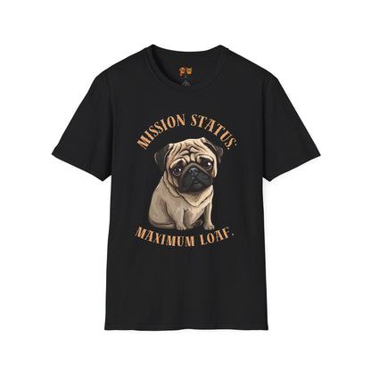 Pug Dog T‑Shirt — “Mission Status: Maximum Love” Cute Pug Graphic Tee