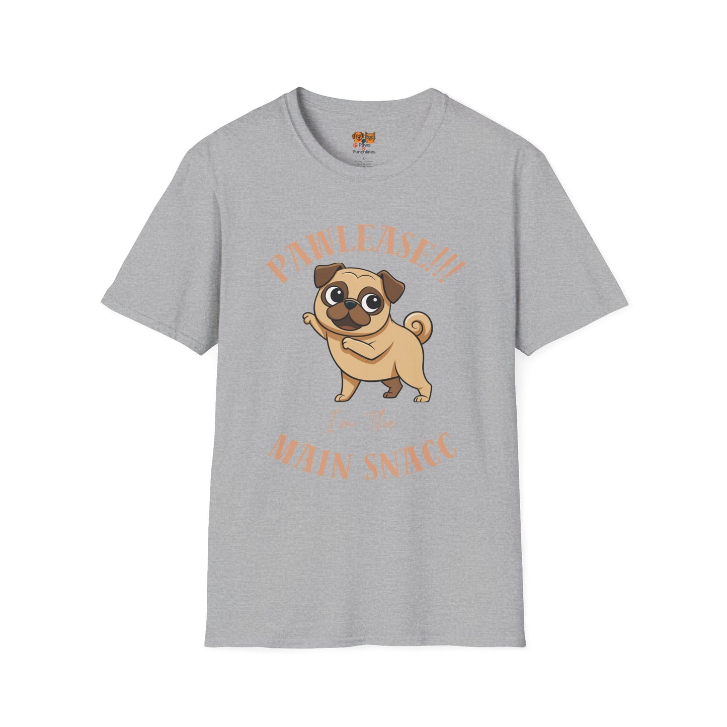 Pug Please I’m The Main Snack T-Shirt