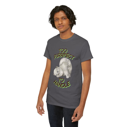 Too Purrfect to Handle Cat T-Shirt