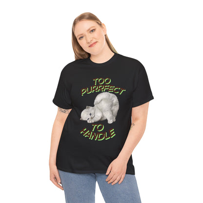 Too Purrfect to Handle Cat T-Shirt