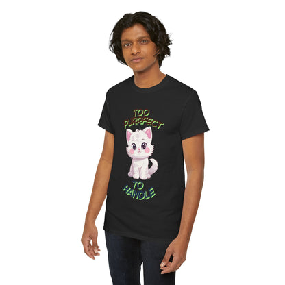 Too Purrfect To Handle Cat T-Shirt