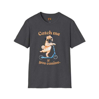 Pug on Scooter T-Shirt — "Catch Me If You Canine" Cute Dog Graphic Tee