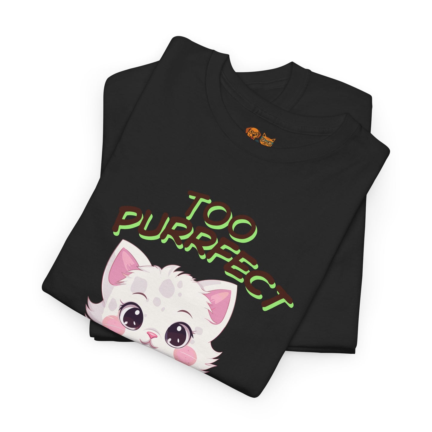 Too Purrfect To Handle Cat T-Shirt