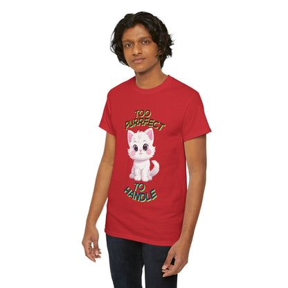 Too Purrfect To Handle Cat T-Shirt