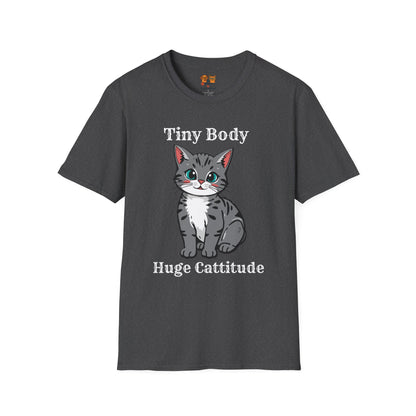 Tiny Body Huge Cattitude Funny Cat T-Shirt