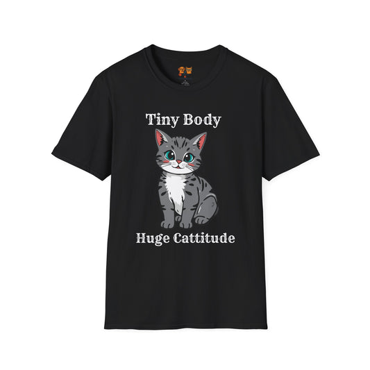 Tiny Body Huge Cattitude Funny Cat T-Shirt