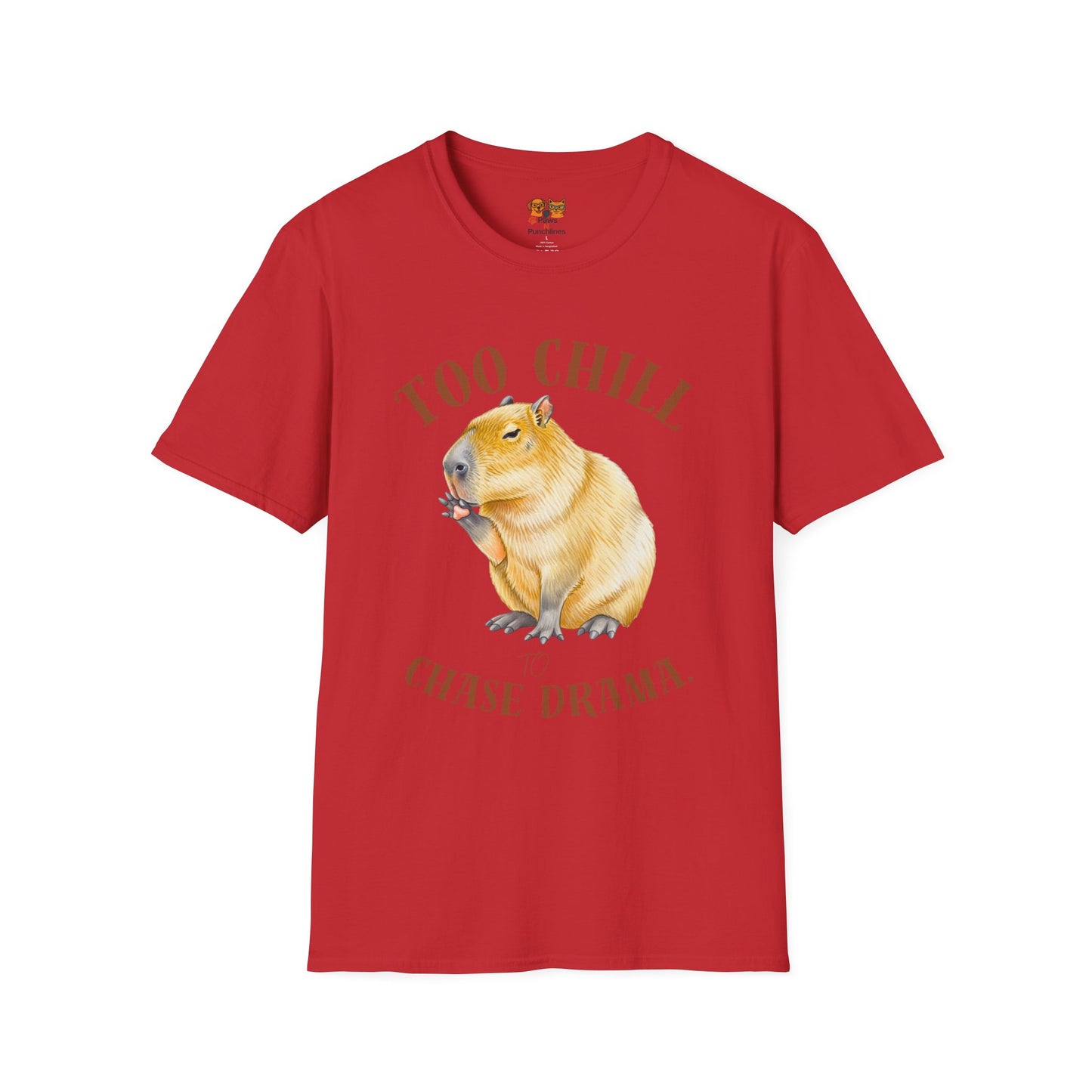 Too Chill Chase Drama T-Shirt — Cute Capybara Graphic Tee