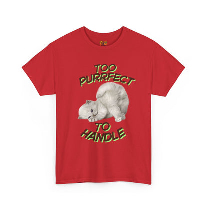 Too Purrfect to Handle Cat T-Shirt