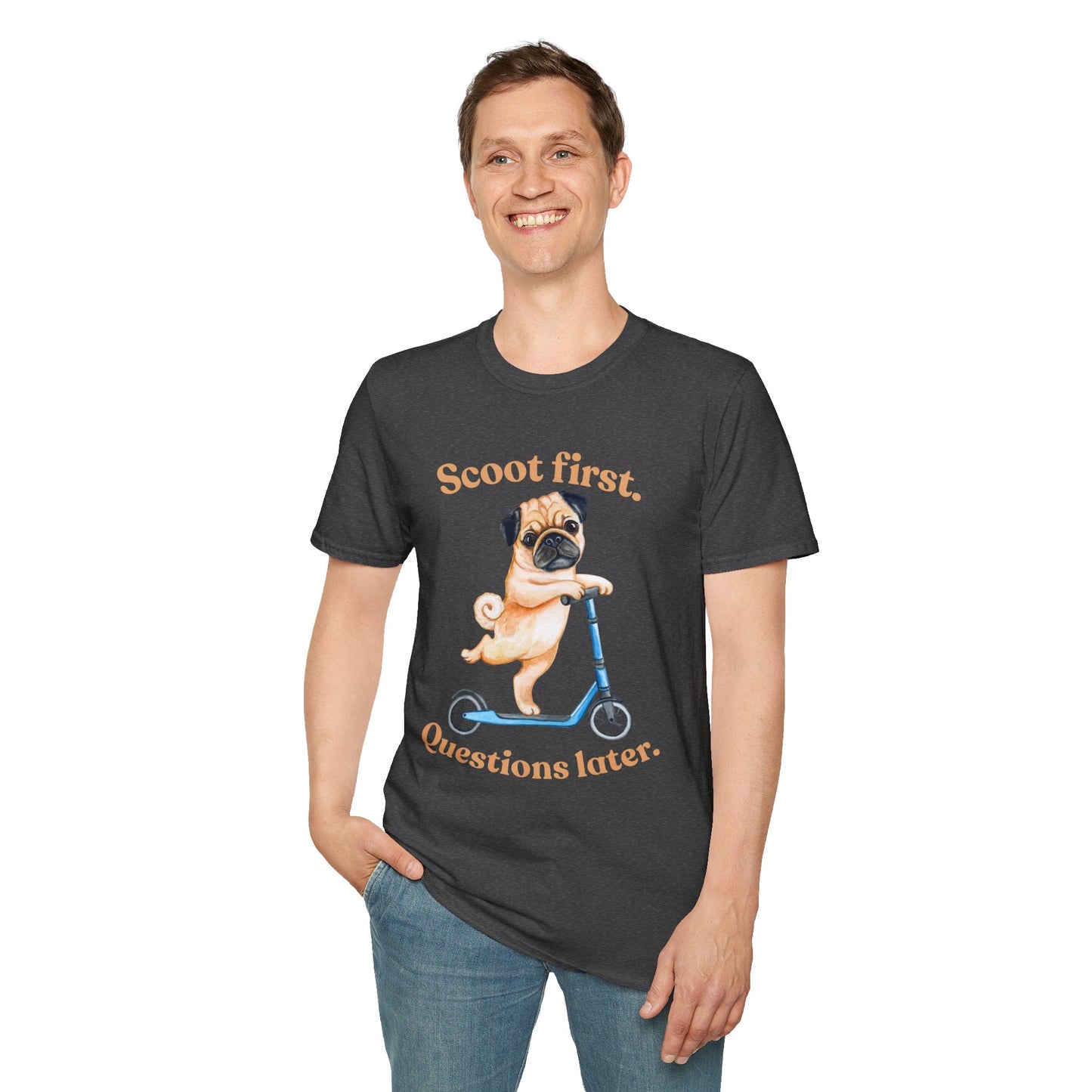 Scoot First Pug T-Shirt — "Scoot first. Questions later." Cute Scooter Dog Tee