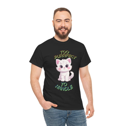 Too Purrfect To Handle Cat T-Shirt