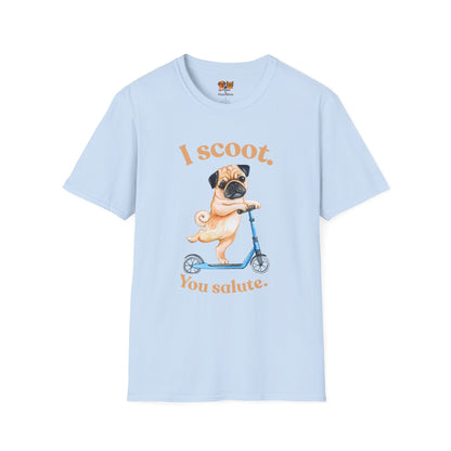 Pug on Scooter T-Shirt – "I scoot. You salute." Cute Pug Graphic Tee