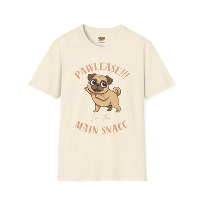 Pug Please I’m The Main Snack T-Shirt