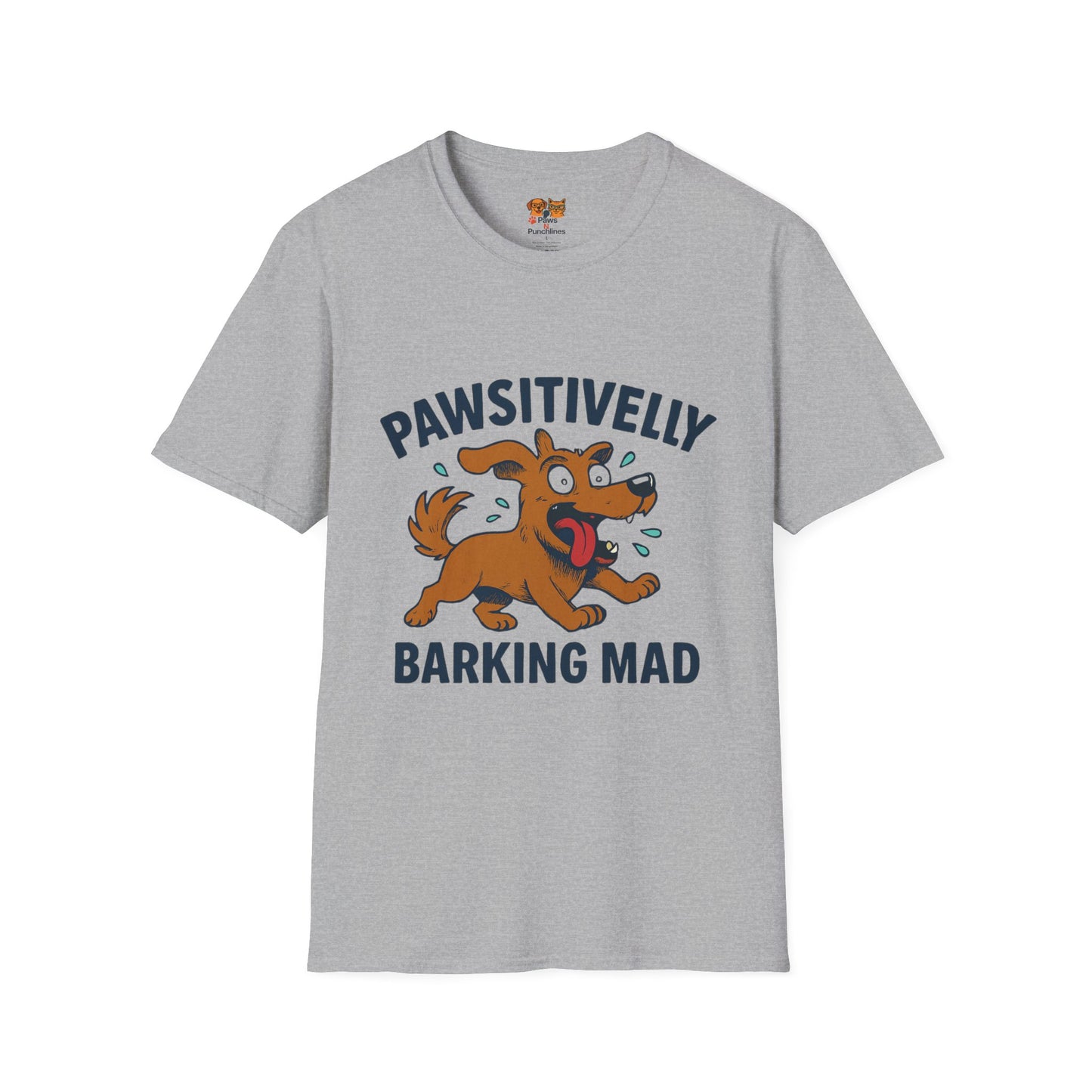 Pawsitively Barking Mad T-Shirt – Funny Dog Lover Tee