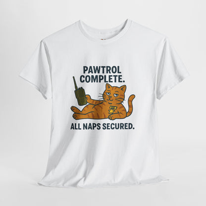 Pawtrol Complete  — “All Naps Secured” Funny Cat Tee