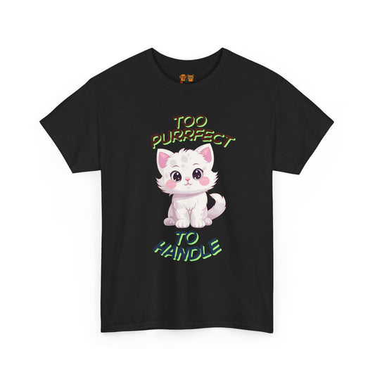 Too Purrfect To Handle Cat T-Shirt