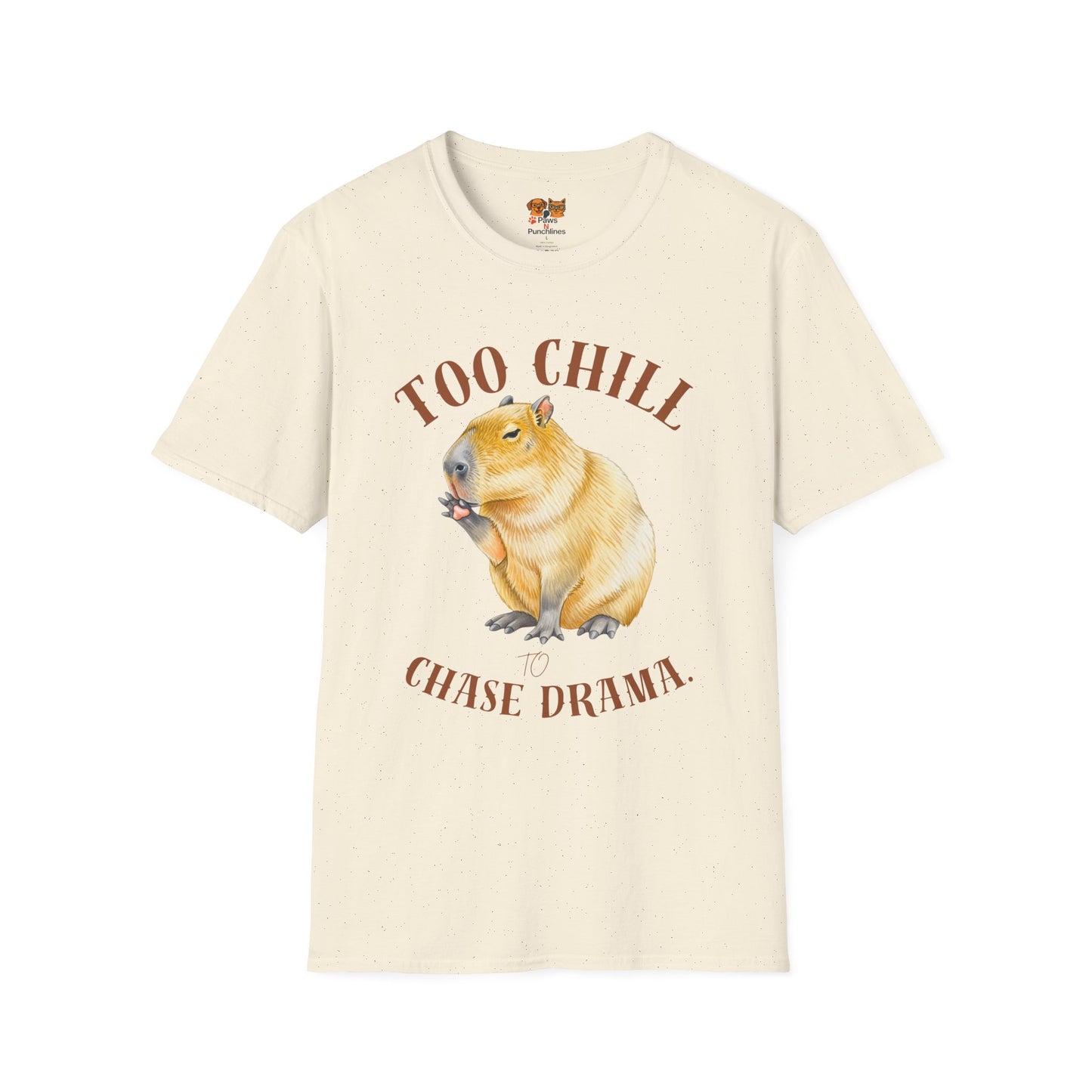 Too Chill Chase Drama T-Shirt — Cute Capybara Graphic Tee