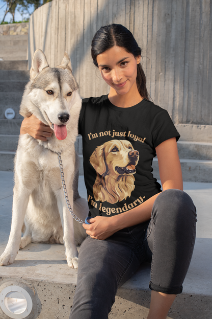 Golden Retriever Unisex Tee — "I’m Not Just Loyal, I’m Legendary"